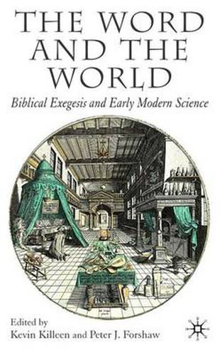 Cover image for The Word and the World: Biblical Exegesis and Early Modern Science