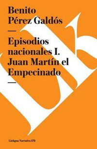 Cover image for Episodios Nacionales I. Juan Martin El Empecinado