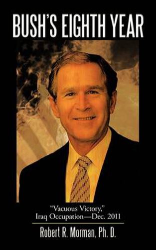 Cover image for Bush's Eighth Year