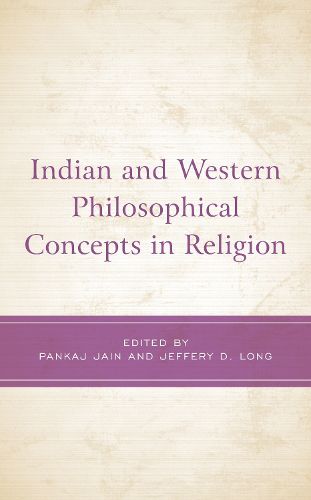 Cover image for Indian and Western Philosophical Concepts in Religion