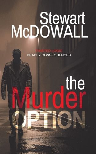 Cover image for The Murder Option (Detective McQueen, #1)