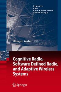 Cover image for Cognitive Radio, Software Defined Radio, and Adaptive Wireless Systems