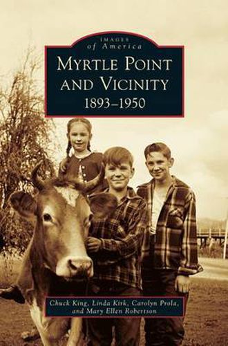 Cover image for Myrtle Point and Vicinity, 1893-1950