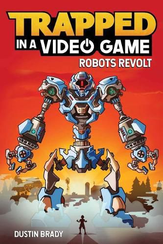 Trapped in a Video Game: Robots Revoltvolume 3