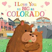 Cover image for I Love You as Big as Colorado