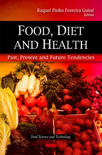 Food, Diet & Health: Past, Present & Future Tendencies