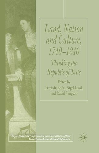 Cover image for Land, Nation and Culture, 1740-1840: Thinking the Republic of Taste