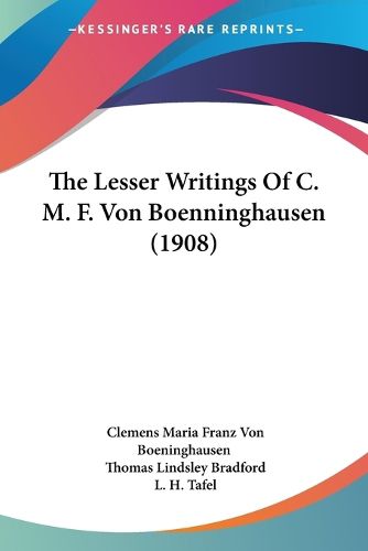 The Lesser Writings of C. M. F. Von Boenninghausen (1908)