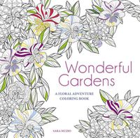 Cover image for Wonderful Gardens: A Floral Adventure Coloring Book