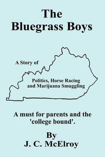 Cover image for The Bluegrass Boys: A Story of Politics, Horse Racing and Marijuana Smuggling