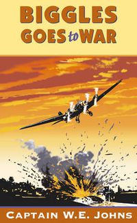 Cover image for Biggles Goes to War