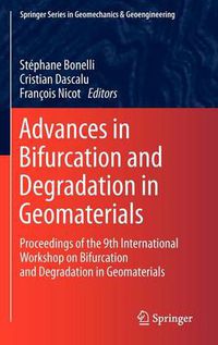 Cover image for Advances in Bifurcation and Degradation in Geomaterials: Proceedings of the 9th International Workshop on Bifurcation and Degradation in Geomaterials