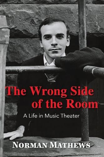 Cover image for The Wrong Side of the Room: A Life in Music Theater