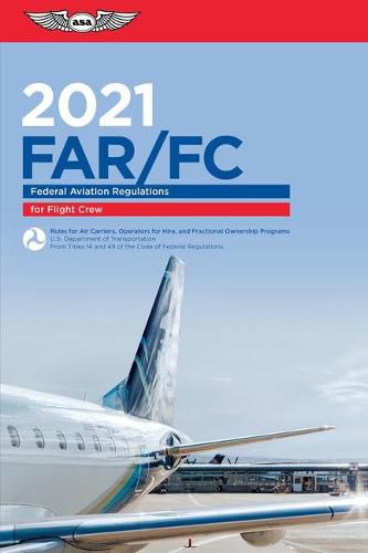 Cover image for Far-Fc 2021: Federal Aviation Regulations for Flight Crew