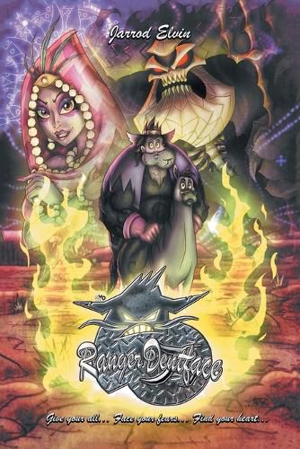 Cover image for Ranger Dentface: Give Your All... Face Your Fears... Find Your Heart...