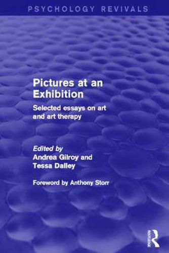Cover image for Pictures at an Exhibition (Psychology Revivals): Selected Essays on Art and Art Therapy