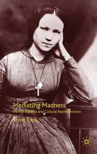 Cover image for Mediating Madness: Mental Distress and Cultural Representation