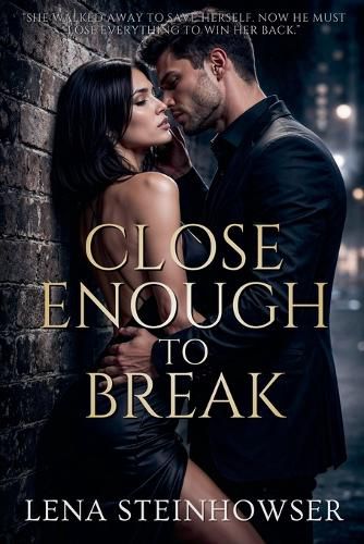 Cover image for Close Enough to Break