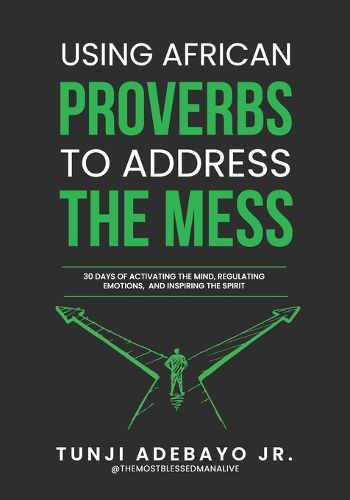 Cover image for Using African Proverbs to Address the Mess