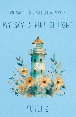 Cover image for My Sky Is Full Of Light
