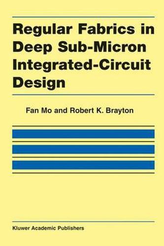 Cover image for Regular Fabrics in Deep Sub-Micron Integrated-Circuit Design