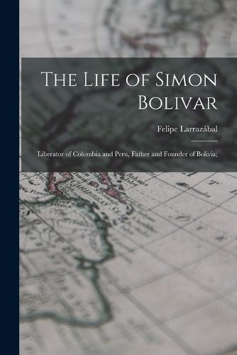 Cover image for The Life of Simon Bolivar