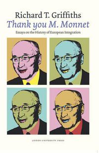 Cover image for 'Thank you M. Monnet': Essays on the History of European Integration