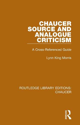 Cover image for Chaucer Source and Analogue Criticism: A Cross-Referenced Guide