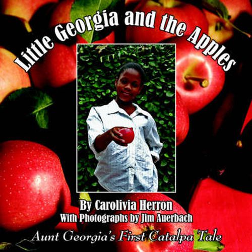 Cover image for Little Georgia and the Apples: Aunt Georgia's First Catalpa Tale