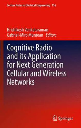 Cover image for Cognitive Radio and its Application for Next Generation Cellular and Wireless Networks