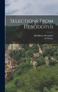 Cover image for Selections From Herodotus