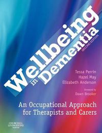 Cover image for Wellbeing in Dementia: An Occupational Approach for Therapists and Carers