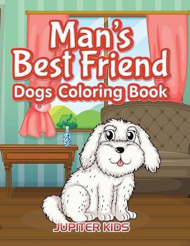 Cover image for Man's Best Friend: Dogs Coloring Book