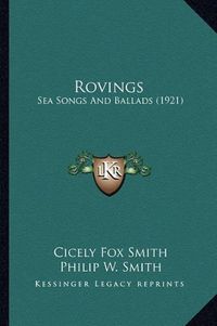 Cover image for Rovings: Sea Songs and Ballads (1921)