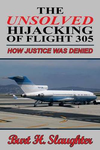 Cover image for The UNSOLVED HIJACKING OF FLIGHT 305: How Justice Was Denied