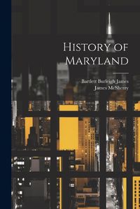 Cover image for History of Maryland