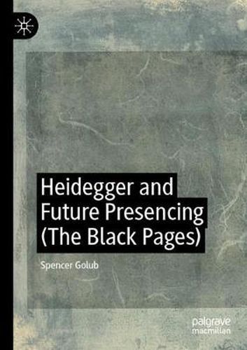 Cover image for Heidegger and Future Presencing (The Black Pages)