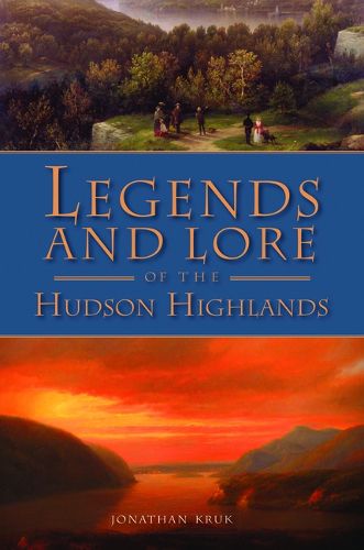 Cover image for Legends and Lore of the Hudson Highlands