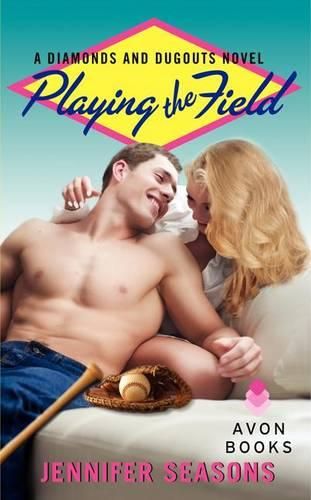 Cover image for Playing the Field: A Diamonds and Dugouts Novel