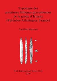 Cover image for Typologie des armatures lithiques gravettiennes de la grotte d'Isturitz (Pyrenees-Atlantiques France)