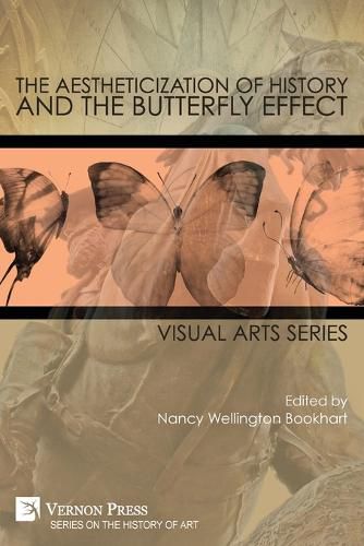 Cover image for The Aestheticization of History and the Butterfly Effect