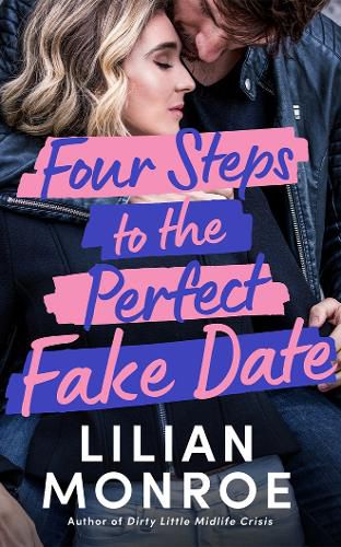 Cover image for Four Steps to the Perfect Fake Date