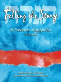 Cover image for Telling the Story: A Passover Haggadah Explained