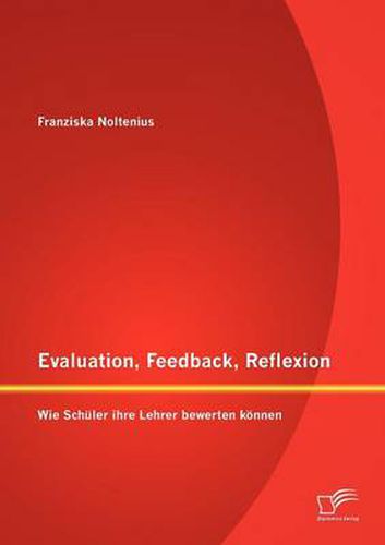 Cover image for Evaluation, Feedback, Reflexion: Wie Schuler Ihre Lehrer Bewerten Konnen