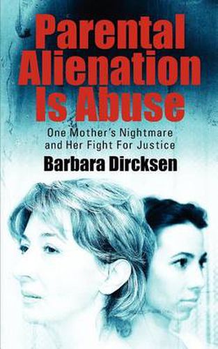 Cover image for Parental Alienation Is AbuseOne Mother's Nightmare And Her Fight For Justice