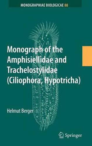 Cover image for Monograph of the Amphisiellidae and Trachelostylidae (Ciliophora, Hypotricha)