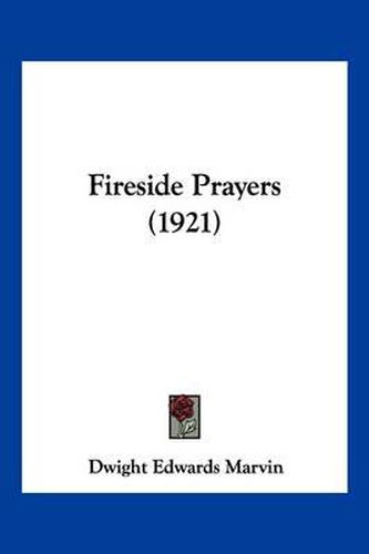 Cover image for Fireside Prayers (1921)