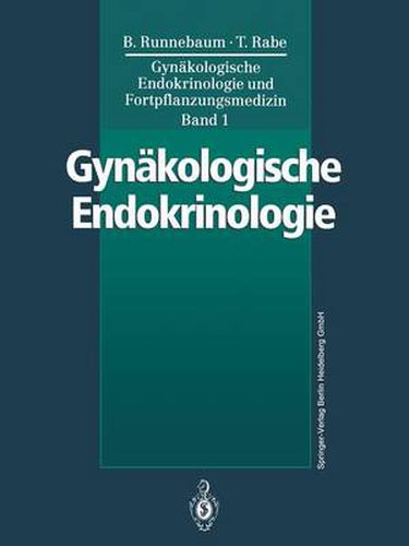 Gynakologische Endokrinologie und Fortpflanzungsmedizin: Band 1: Gynakologische Endokrinologie