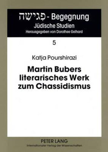 Martin Bubers Literarisches Werk Zum Chassidismus: Eine Textlinguistische Analyse