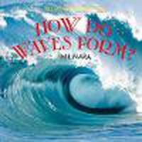 Cover image for How Do Waves Form?